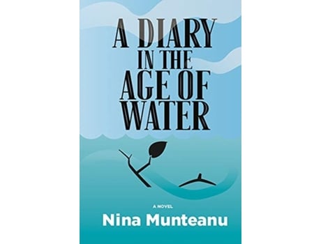Livro A Diary in the Age of Water de Nina Munteanu (Inglês)