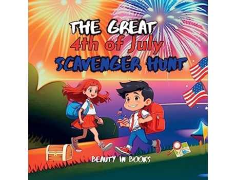 Livro The Great 4th of July Scavenger Hunt The Independence Explorers de Beauty in Books (Inglês)