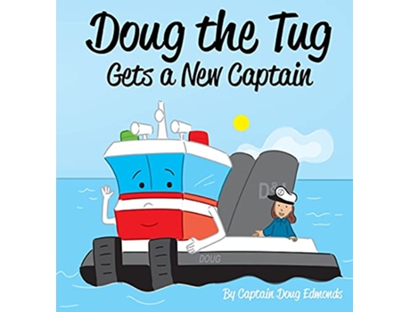 Livro Doug the Tug Gets a New Captain de Doug Edmonds (Inglês)