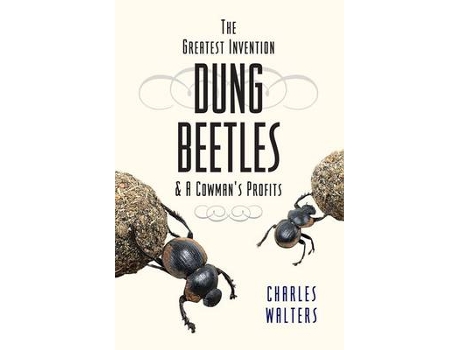 Livro dung beetles & a cowman's profits de charles walter (inglês)