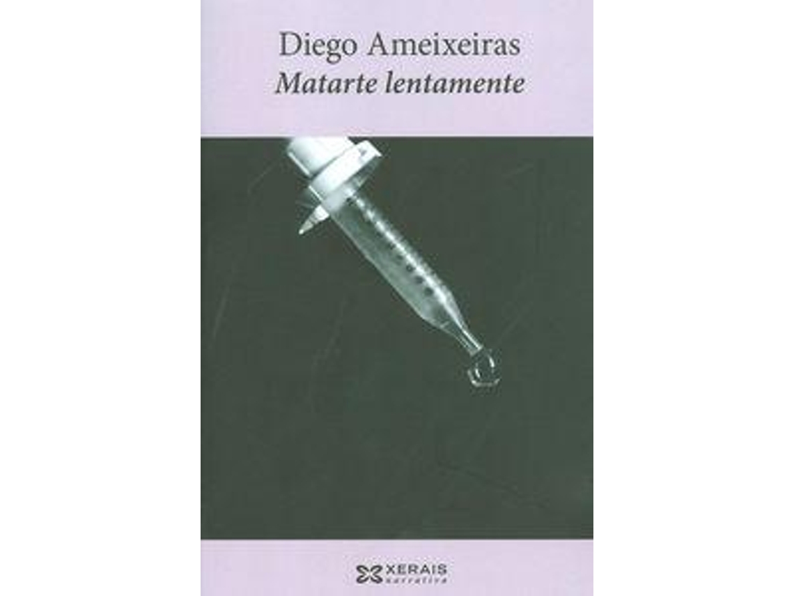 Livro Matarte lentamente de Diego Ameixeiras