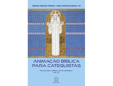 Livro Animação Bíblica Para Catequistas Isso Que Vimos E Ouvimos, Nós Vos Anunciamos de MARIA APARECIDA BARBOZA (Português)