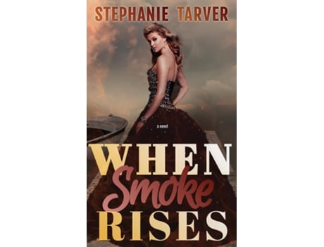 Livro When Smoke Rises de Stephanie Tarver (Inglês)