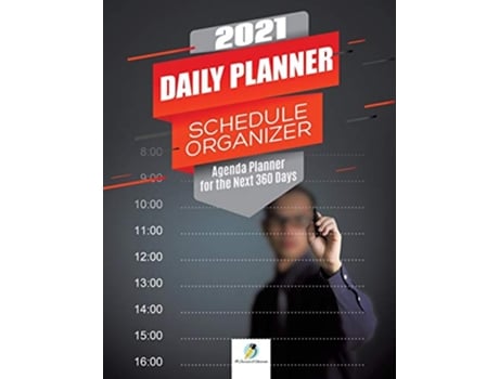 Livro 2021 Daily Planner Schedule Organizer Agenda Planner for the Next 360 Days de Journals and Notebooks (Inglês)