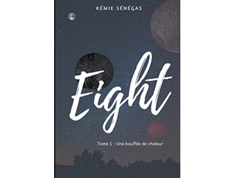 Livro Eight Une bouffée de chaleur French Edition de Kémie Sénégas (Francês)