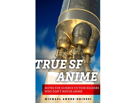 Livro True SF Anime de Michael Andredriussi (Inglês)