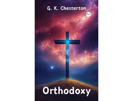 Livro Orthodoxy by G. K. Chesterton de G K Chesterton (Inglês)