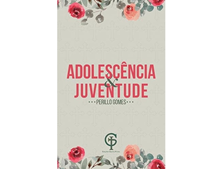 Livro Adolescência E Juventude de Perillo Gomes (Português do Brasil)
