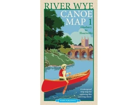 Livro river wye canoe map 1 de rivers publishing (inglês)