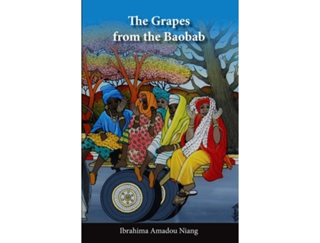 Livro The Grapes From The Baobab De Ibrahima Amadou Niang (inglês)