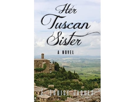 Livro Her Tuscan Sister de E Louise Jaques (Inglês)