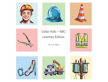 Livro Collar Kids - ABC Linemen Edition de J W Watts (Inglês - Capa Dura)