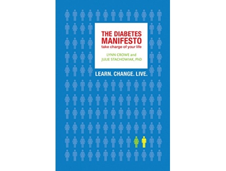 Livro The Diabetes Manifesto Take Charge of Your Life de Lynn Crowe Julie Stachowiak PhD (Inglês)