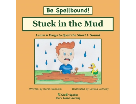 Livro Stuck in the Mud: Short U Phonics Story, Learn to Spell with Stories (Spelling the Short and Long Vowel Sounds) Karen L Sandelin (Inglês)