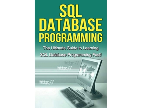 Livro SQL Database Programming The Ultimate Guide to Learning SQL Database Programming Fast de Tim Warren (Inglês)