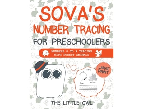 Livro Sovas Number Tracing For Preschoolers Numbers 0 To 9 Tracing With Forest Animals De The Little Owl (inglês)