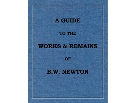 Livro A Guide to the works and remains of Benjamin Wills Newton de Chris WH Griffiths (Inglês)