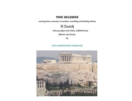 Livro The Silence Moving from a Country to Another Travelling and Finding Silence Greek Edition de Anna OikonomoyGribaudo (Grego)