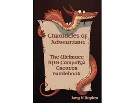 Livro Chronicles of Adventure - The Ultimate RPG Campaign Creator Guidebook de Amy N Kaplan (Inglês)