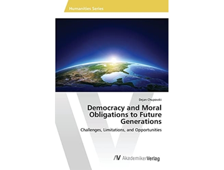 Livro Democracy and Moral Obligations to Future Generations de Chupovski Dejan (Inglês)