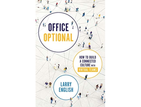 Livro Office Optional How to Build a Connected Culture with Virtual Teams de Larry English (Inglês)