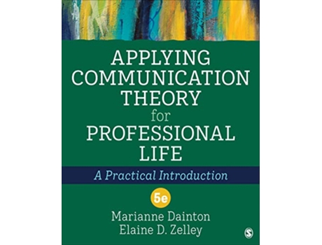 Livro Applying Communication Theory for Professional Life de Marianne Dainton e Elaine D Zelley (Inglês)