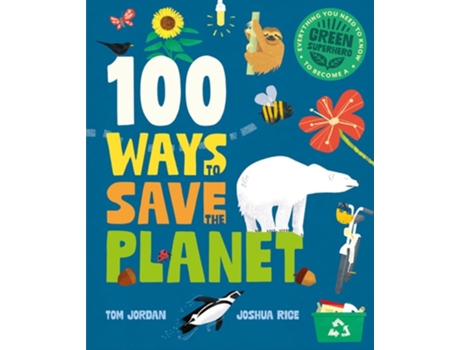 Livro 100 Ways to Save the Planet de Tom Jordan (Inglês - Capa Dura)