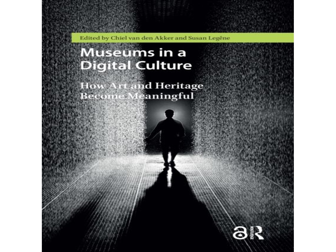 Livro Museums in a Digital Culture How Art and Heritage Become Meaningful de Taylor Francis Ltd (Inglês)