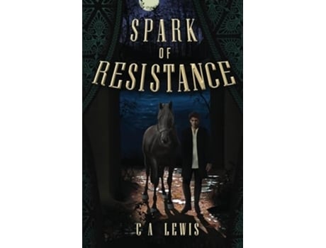 Livro Spark of Resistance de C A Lewis (Inglês)