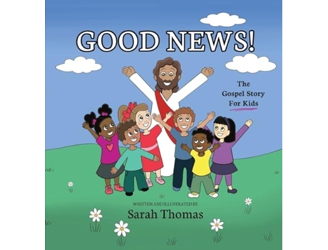 Livro Good News! The Gospel Story For Kids de Sarah Thomas (Inglês)