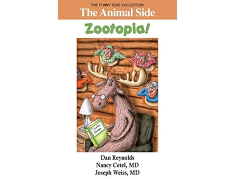 Livro The Animal Side Zootopia! The Funny Side Collection De Nancy Cetel Md E Joseph Weiss (inglês)