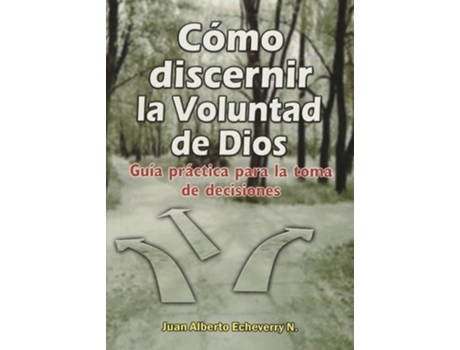 Livro Como Discernir La Voluntad De Dios de Juan Alberto Echeverri (Espanhol)