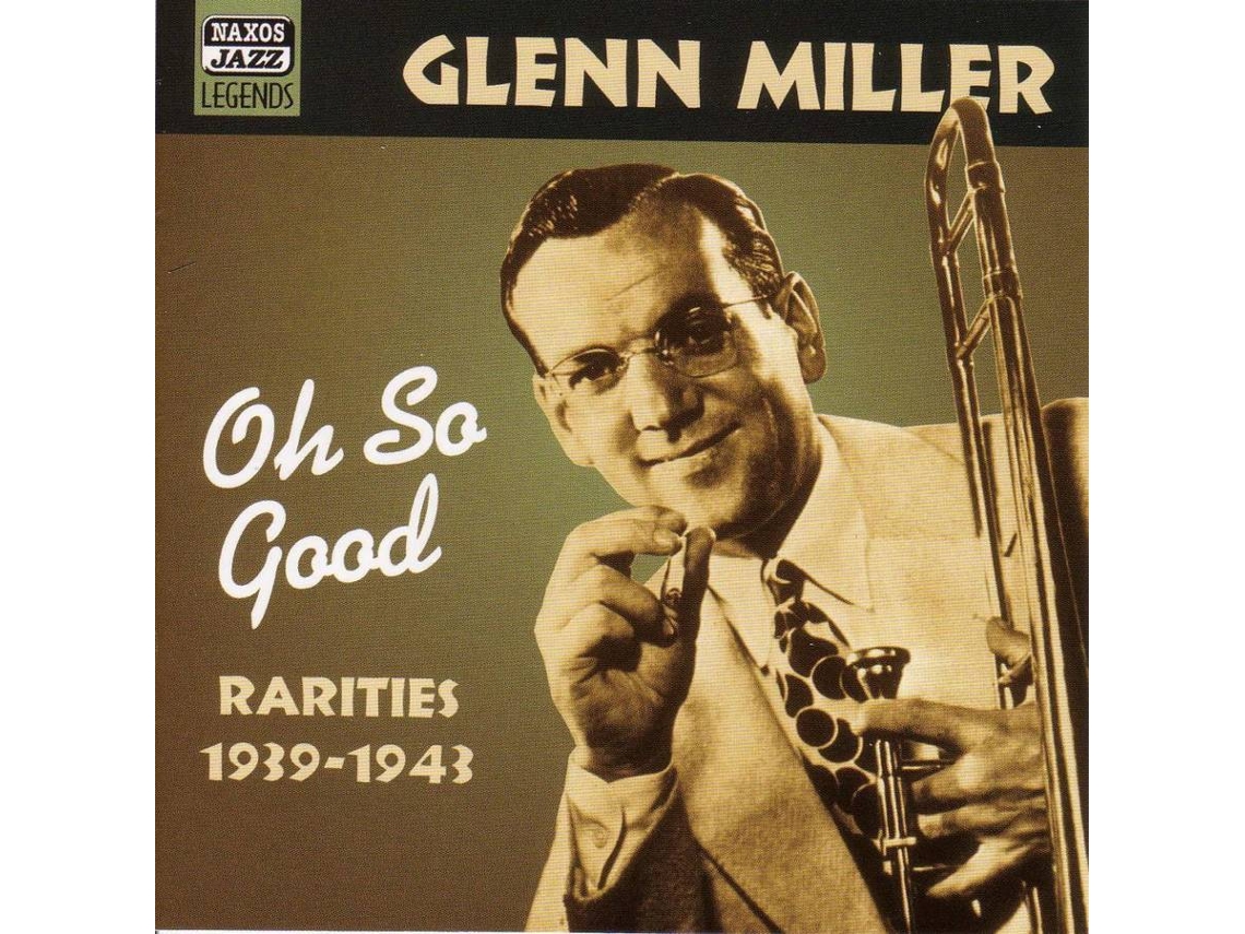 CD Glenn Miller - Oh So Good (Rarities 1939-1943)