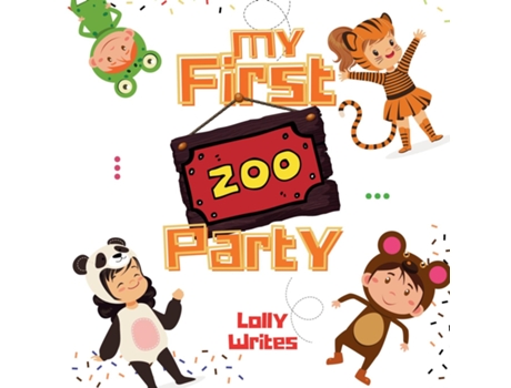 Livro MY FIRST ZOO PARTY de Lolly Writes (Inglês)