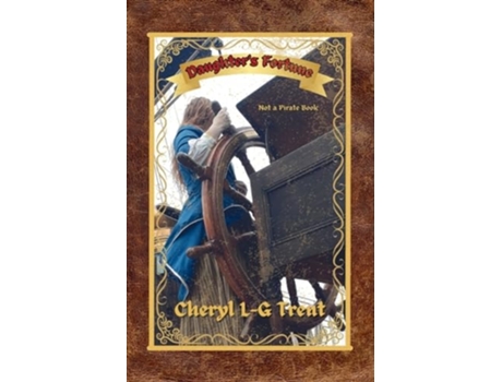 Livro Daughters Fortune Not a Pirate Book de Cheryl L-G Trent (Inglês)