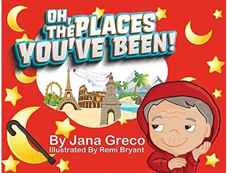 Livro Oh, The Places Youve Been! De Jana Greco (inglês)