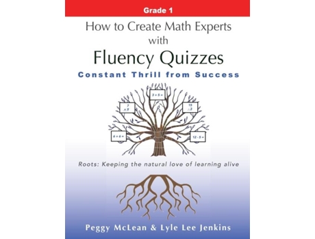 Livro How To Create Math Experts With Fluency Quizzes Grade 1 Constant Thrill From Success De Peggy Mclean (inglês)