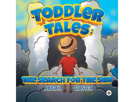 Livro Toddler Tales The Search for the Sun de Abigail Czaster (Inglês)
