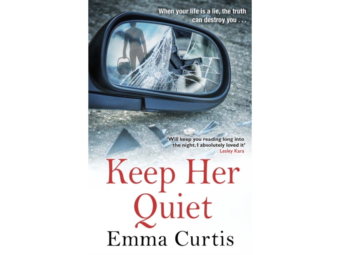 Livro Keep Her Quiet de Emma Curtis (Inglês)