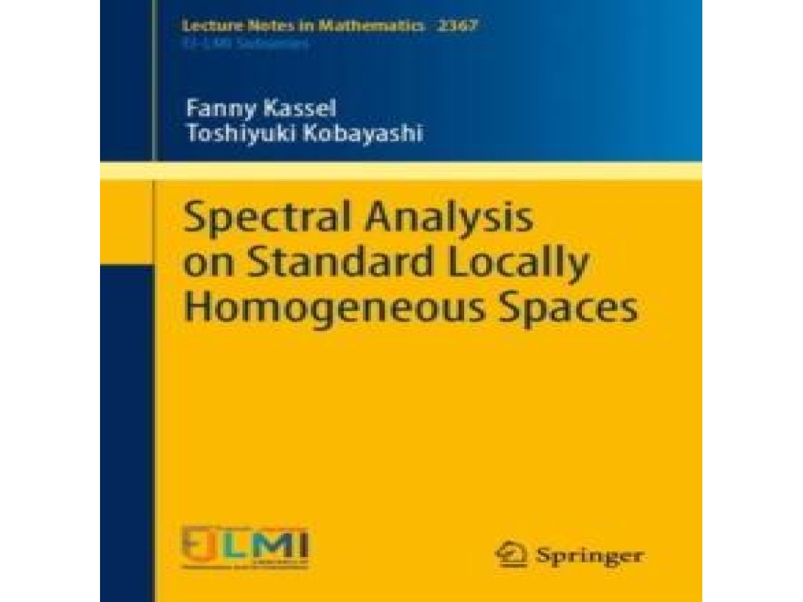 Livro Spectral Analysis on Standard Locally Homogeneous Spaces de Fanny Kassel (Inglês)