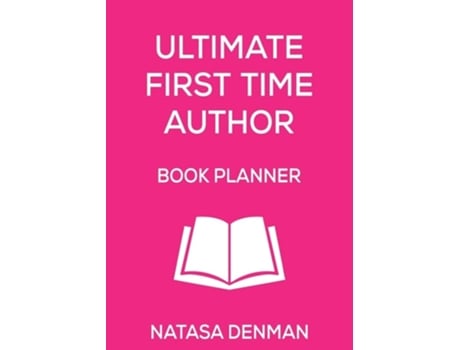 Livro Ultimate First Time Author Book Planner Flirty Pink De Natasa Denman (inglês)