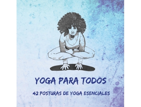 Livro Yoga Para Todos: 42 Posturas de Yoga Esenciales (Spanish Edition) Nitya Dambiec (Espanhol)