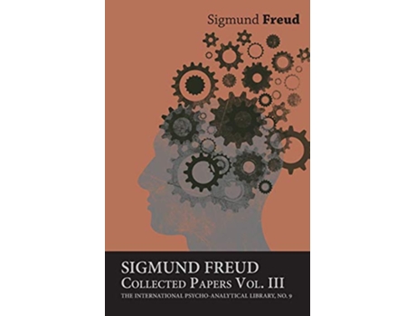 Livro Sigmund Freud Collected Papers Vol III The International PsychoAnalytical Library No 9 de Sigmund Freud (Inglês)