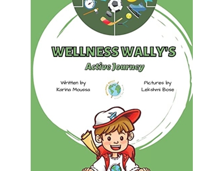 Livro Wellness Wallys Active Journey De Karina Moussa (inglês - Capa Dura)