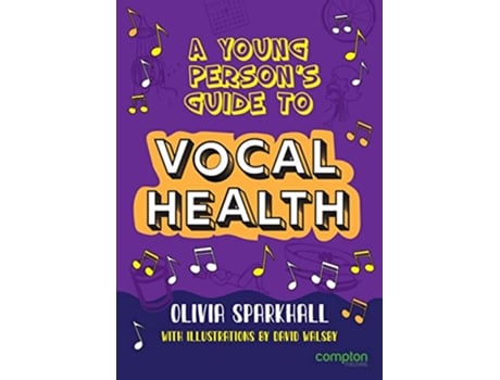 Livro A Young Persons Guide to Vocal Health de Olivia Sparkhall (Inglês)