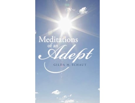 Livro Meditations of an Adept de Gilda M Schaut (Inglês)