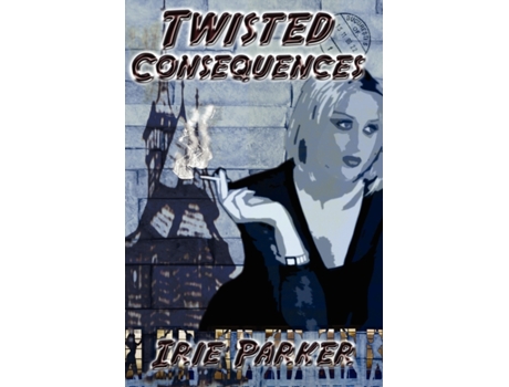 Livro Twisted Consequences Irie Parker (Inglês)