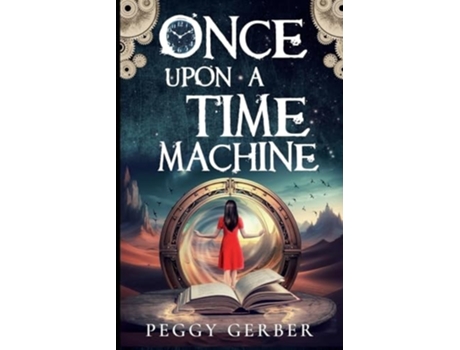Livro Once Upon a Time Machine de Peggy Gerber (Inglês)