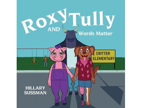 Livro Roxy And Tully Words Matter De Hillary Sussman (inglês)