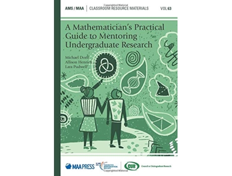 Livro Mathematicians Practical Guide to Mentoring Undergraduate Research de Michael Dorff, Allison Henrich et al. (Inglês)